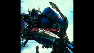 Did You Forget, Who I Am Optimus Prime - Killers From The Northside