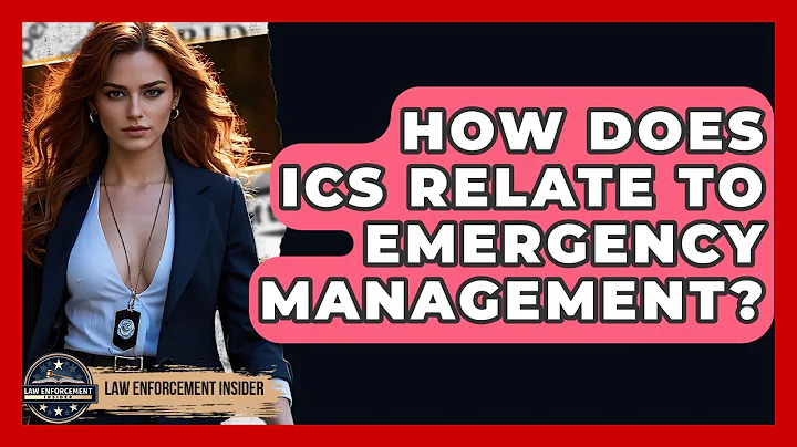How Does ICS Relate To Emergency Management? - Law Enforcement Insider