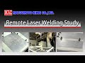 Remote laser welding study -MATSUMOTO Laser Technology-