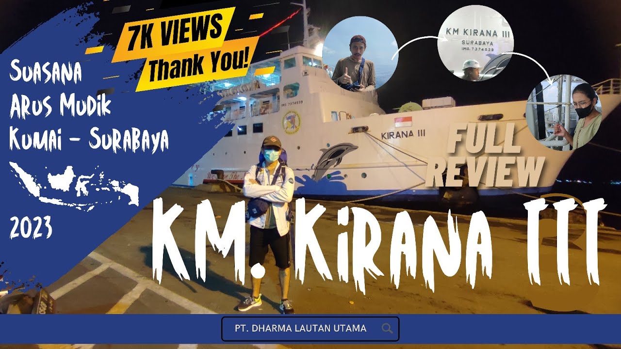 SUASANA ARUS MUDIK Kumai - Surabaya 2023 KM. Kirana III - PT. Dharma Lautan Utama  #Kalimantan #Jawa