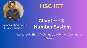 Lecture 6: ICT Chapter 3 ll Number System (নাম্বার সিস্টেম) ll Class 11-12