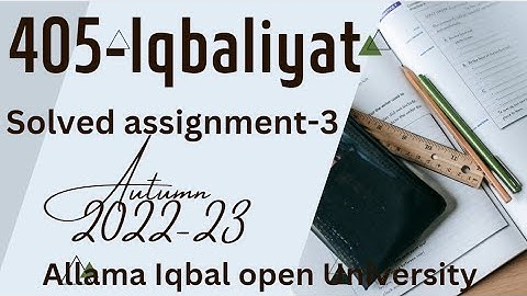 AIOU Code 405 Solved Assignment No.3 Autumn 2022-23 || Subject: Iqbaliat |Level: Bachelor/ B.com