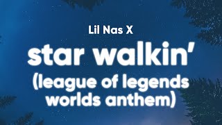 Lil Nas X - STAR WALKIN' (Clean - Lyrics) (League of Legends Worlds Anthem)