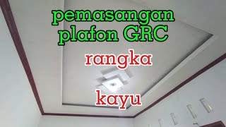 proses pemasangan plafon minimalis GRC rangka kayu
