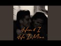 He Is Mine X Him I
