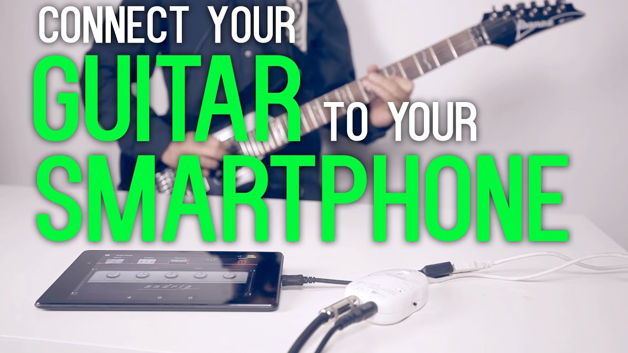 How to connect your guitar to your smartphone and tablet with iRig