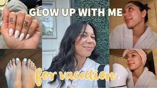 GLOW UP WITH ME - for vacation | hair, facial, nails