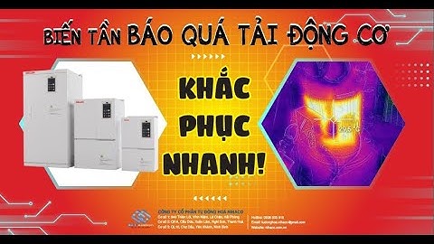 BIẾN TẦN LỖI QUÁ TẢI ĐỘNG CƠ - HƯỚNG DẪN SỬA CHỮA