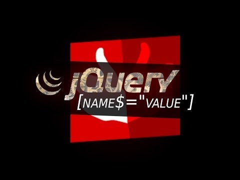 Comment marche jQuery ? #09 Sélecteur avec attribut ayant une valeur finissant par [name$="value"]