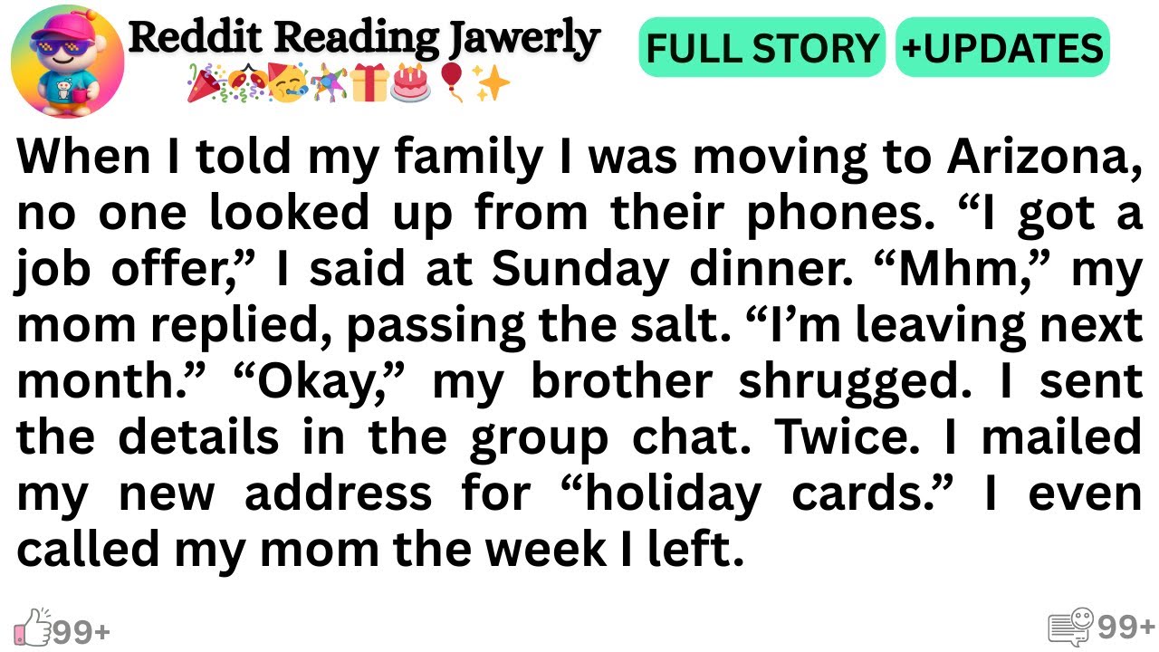 When I told my family I was moving to Arizona, no one looked up from their phones. “I got a job..''