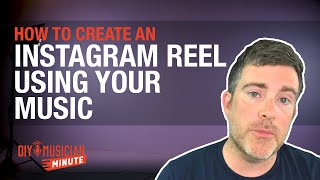 How To Create An Instagram Reel Using Your 