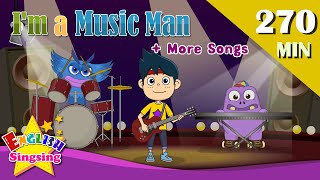 I&#39;m a Music Man + More Songs | Top 63 Nursery Rhymes with lyrics | English kids video