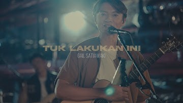 Gail Satiawaki - Tuk Lakukan Ini