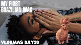 MY FIRST BRAZILIAN WAX | WHAT TO EXPECT - BRAZILIAN WAX 101 FOR FIRST TIMERS | VLOGMAS DAY 20