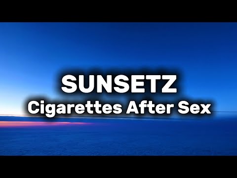 Cigarettes After Sex Sunsetz Lyrics