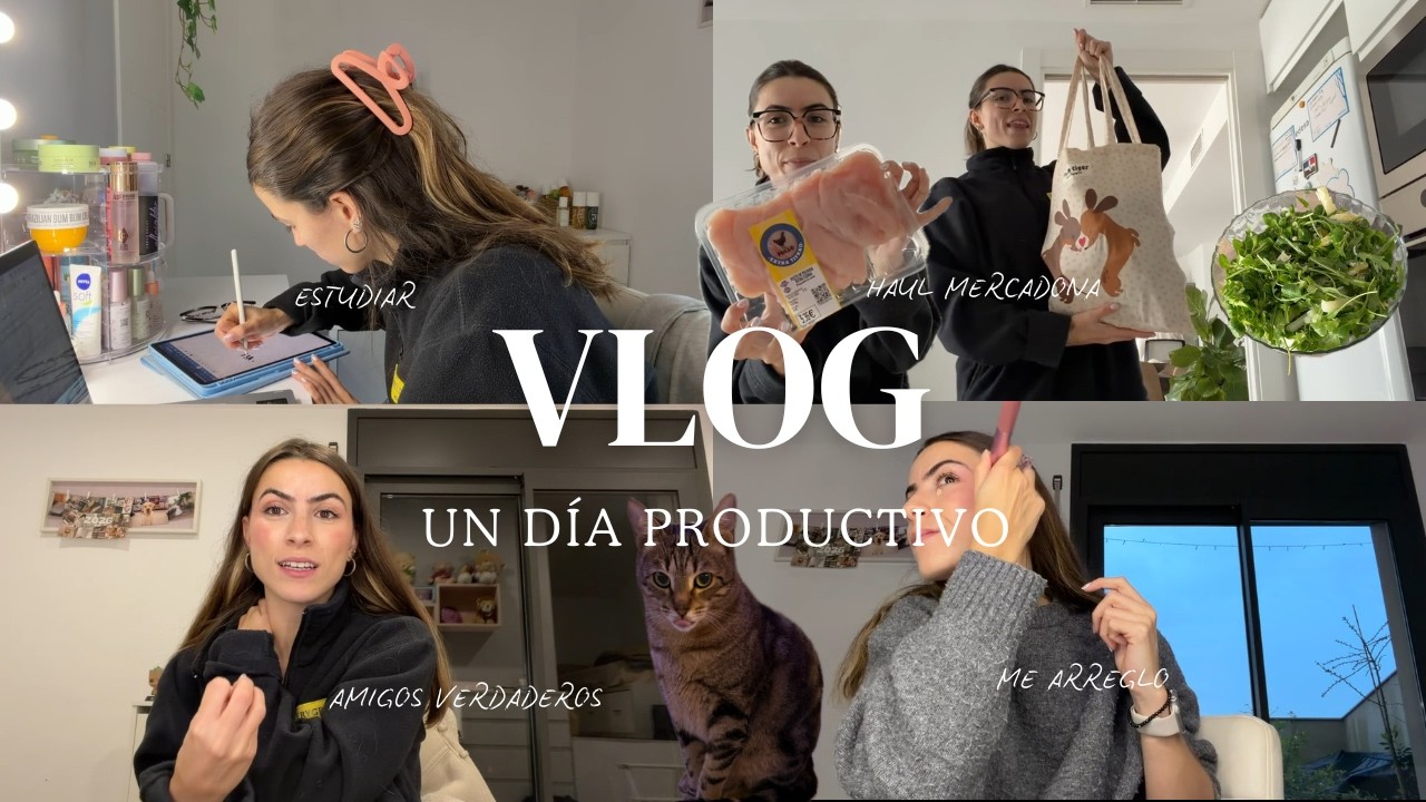 VLOG | Cosas que hacer, productividad, haul Mercadona, me arreglo y charla amigos verdaderos