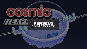 Cosmic Express | Perseus