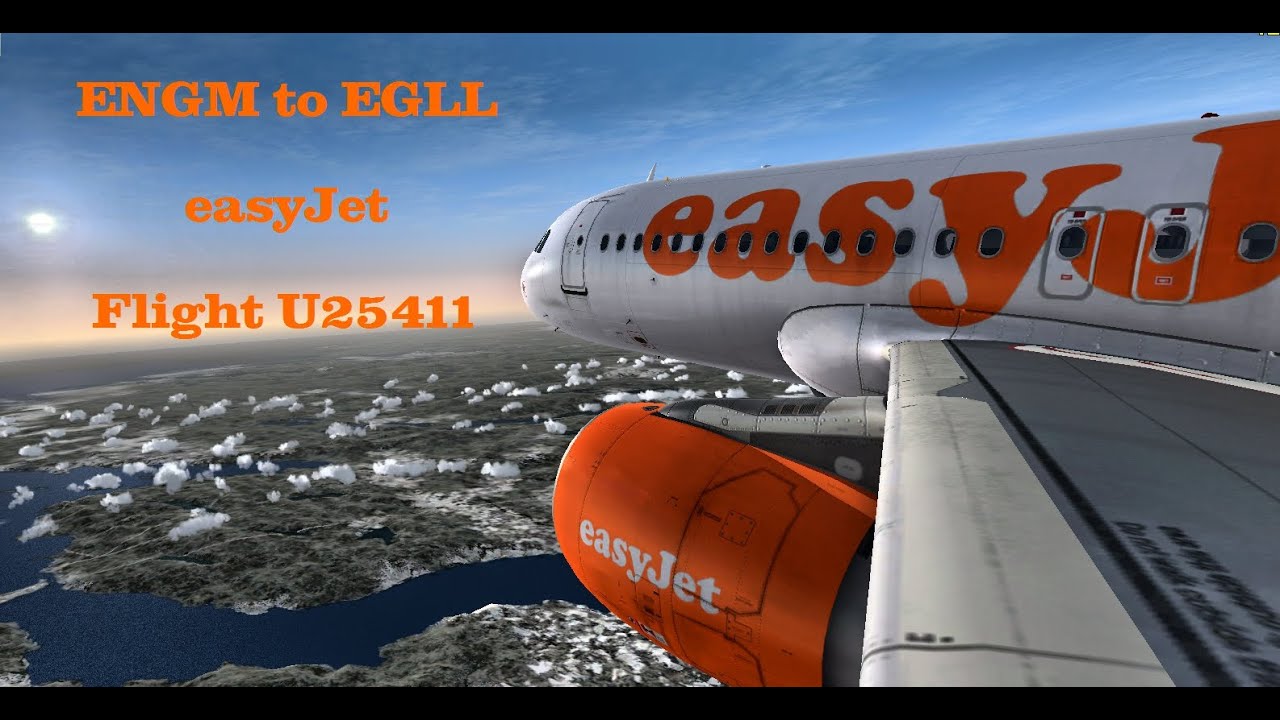 FSX-easyJet A320 Oslo to Heathrow ( ENGM-EGLL ) **HD** - YouTube