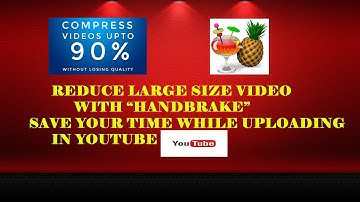 HOW TO REDUCE VIDEO FILE SIZE OVER 90% FOR YOUTUBE UPLOAD WITH ITS  ORIGINAL QUALITY