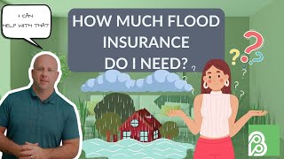 How Much Flood Insurance Do I Need?