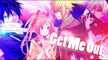 mep - Get Me Out (AMV)