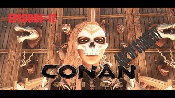 CONAN EXILES AGE OF SORCERY/ Episode-12
