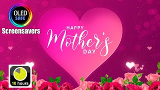 Mother's Day Screensaver - 10 Hours- Full Hd - Oled Safe