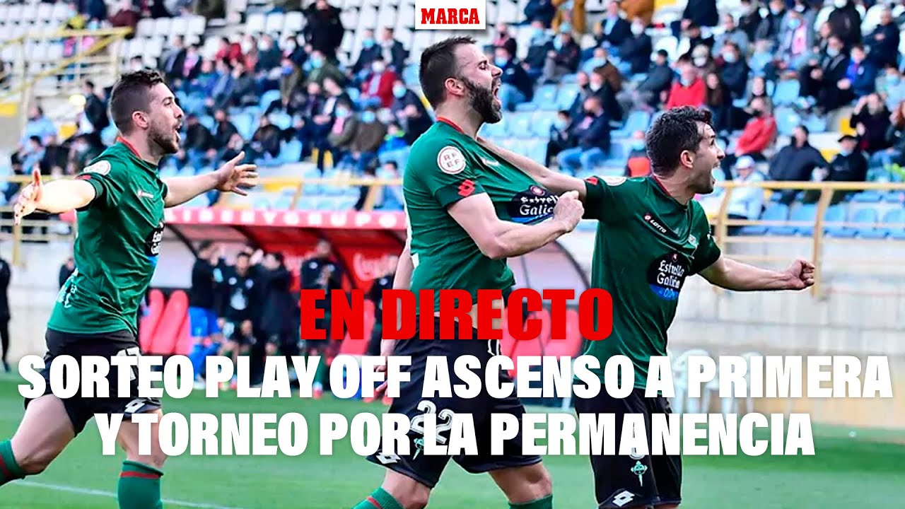 DIRECTO: Sorteo Play Off de Ascenso a Primera RFEF | MARCA YouTube