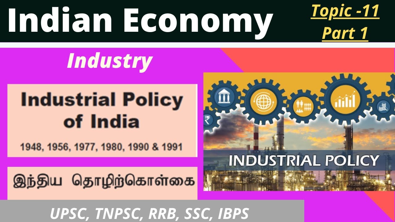 Industrial Policies in India இந்தியாவின் தொழில்துறை கொள்கைகள் New