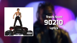 Travis Scott - 90210 (Lyrics) ft. Kacy Hill