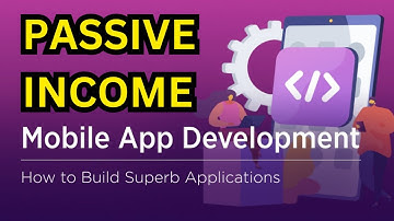 Earn Passive Income with Mobile App Development (Step-by-Step) – A Guide to Monetization