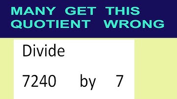 Divide     7240      by     7  many  get  this  quotient   wrong