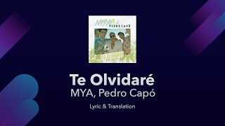 MYA, Pedro Capó - Te Olvidaré Lyrics English and Spanish - Translation &amp; Subtitles - English Lyrics