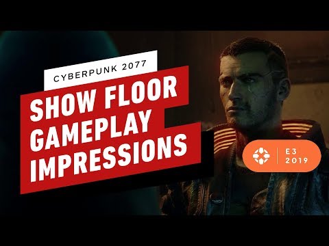 Cyberpunk 2077 Looked Better On the Show Floor Than Behind Closed Doors - E3 2019
