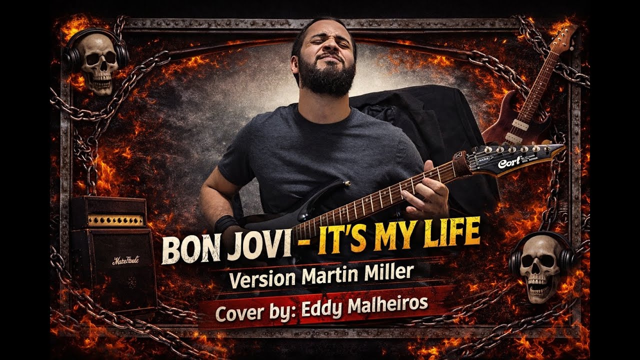 Bon Jovi - It's My Life - Cover Eddy Malheiros - Version Martin Miller