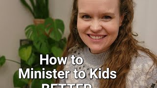 The Secret to Better Ministry to Children!