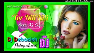 Tor Nili Nili Ankhi Ke Sona||Old Sambalpuri Song||Hurka Tara Mix||Dj Debasish Patapahari
