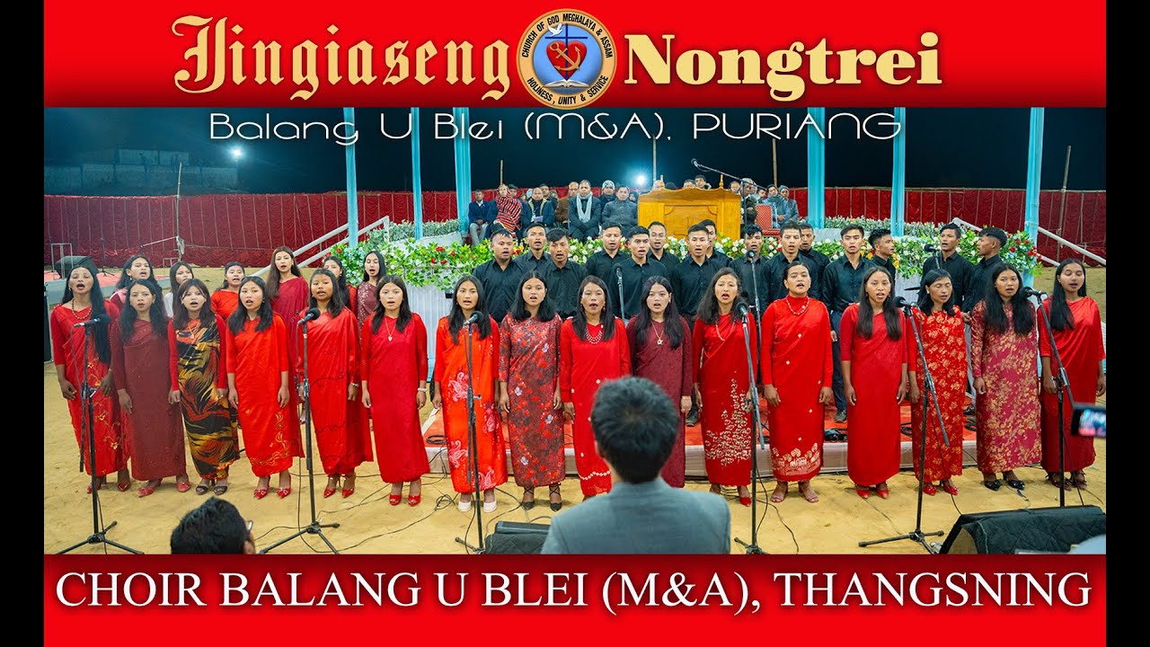 Jingrwai Choir | BALANG U BLEI (M&A) THANGSNING | JINGIASENG NONGTREI | PURIANG | DECEMBER, 2025 |