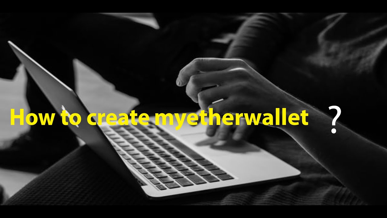 How to create myetherwallet?