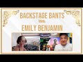 Backstage Bants with Emily Benjamin