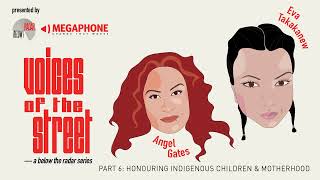 Honouring Indigenous Children &amp; Motherhood — with Angel Gates and Eva Takakanew