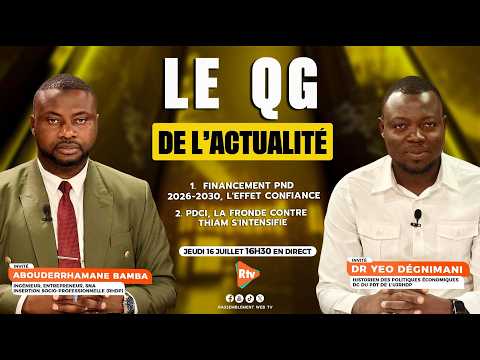 Le QG de l’actualité du jeudi 16 Juillet 2026