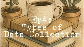Ep4: data collection
