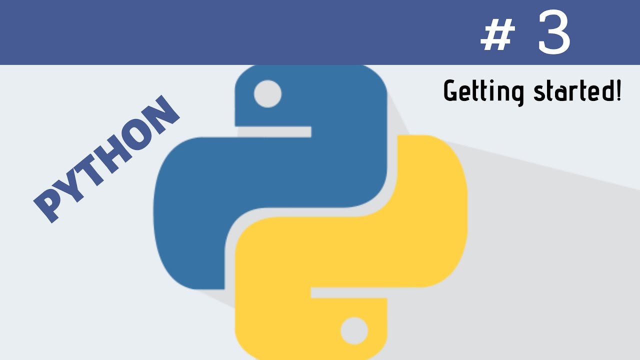 Python for Beginners #3 - Getting Started !! - YouTube