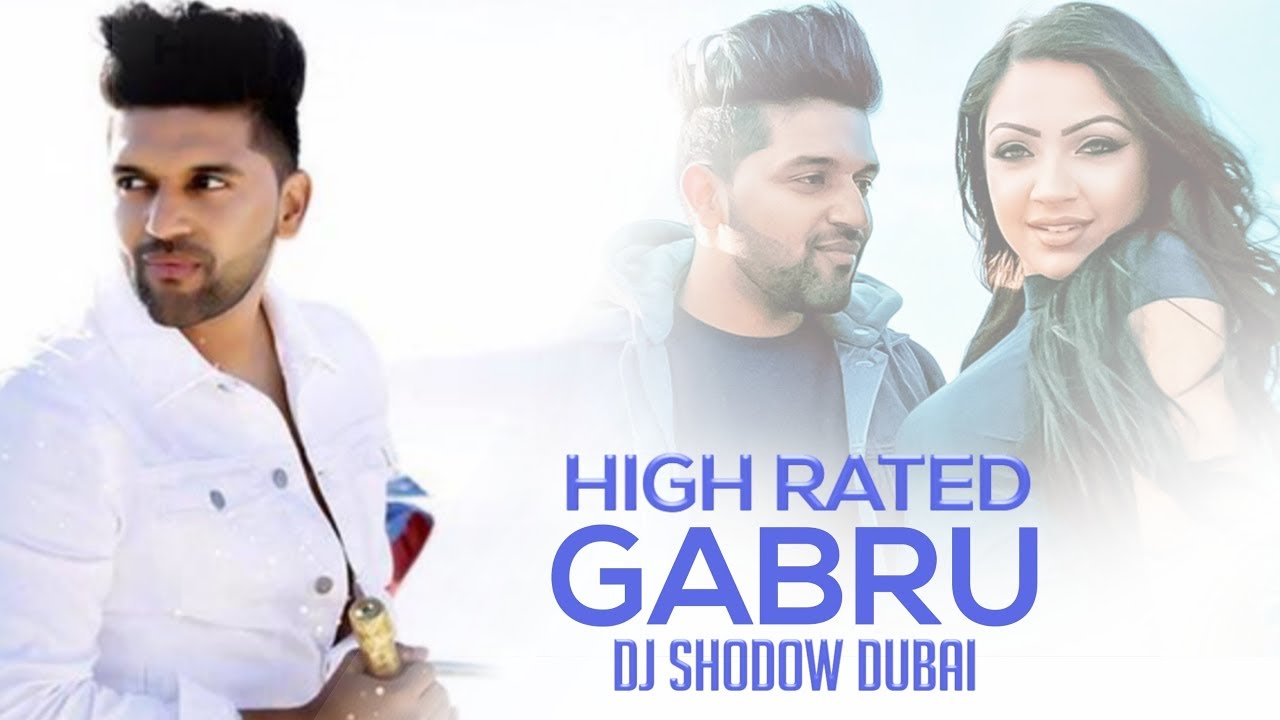 High Rated Gabru Remix  DJ Shadow Dubai  Guru Randhawa