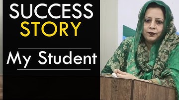 Success Story Of My Student | Ms. Ferhat