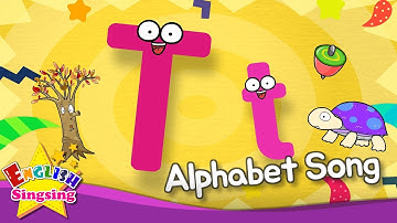 Alphabet Song - Alphabet ‘T’ Song - English song for Kids