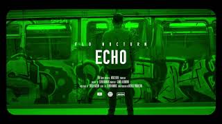 Flo Nocturn - Echo (PASAJUL BASARAB  Mini-Album)