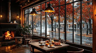 Cozy Fall Coffee Shop Ambience with Rain Sounds & Crackling Fireplace 🍁☕ Smooth Jazz Music for Calm