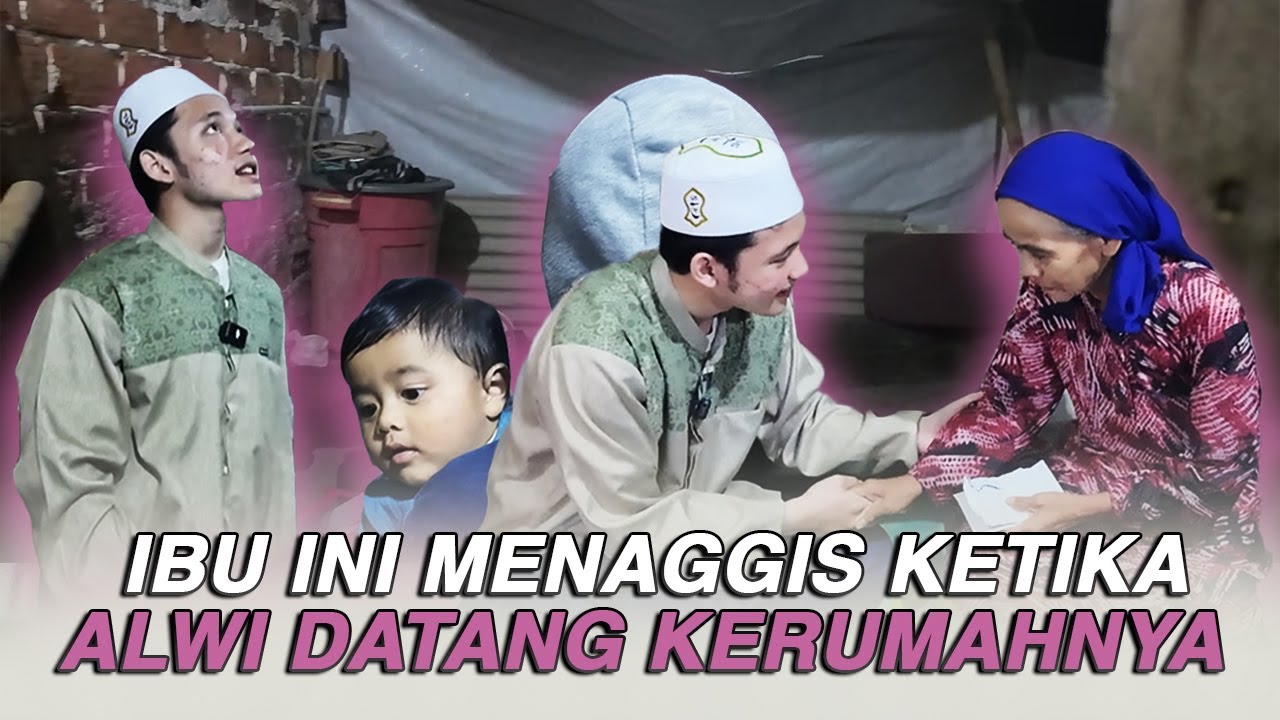 Ibu ini menangis ketika alwi dateng kerumahnya!!